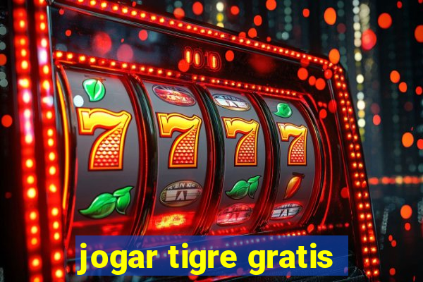 jogar tigre gratis